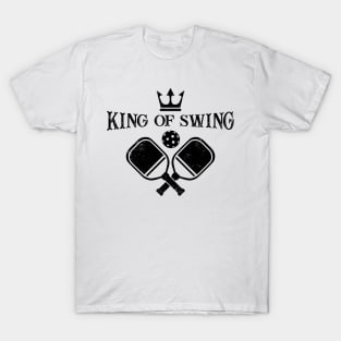 Pickleball Gifts King of Swing funny Pickleball Shirt T-Shirt